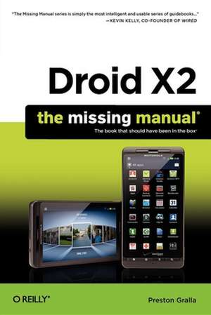 Droid X2: The Missing Manual, 2e de Preston Gralla