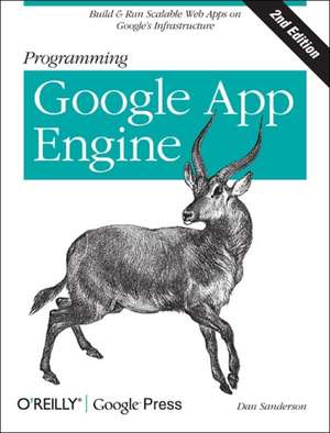 Programming Google App Engine 2e de Dan Sanderson