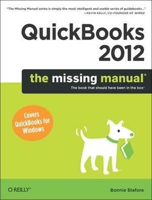 QuickBooks 2012: The Missing Manual de Bonnie Biafore