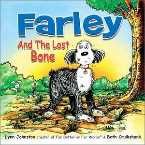 Farley and the Lost Bone de Lynn Johnston