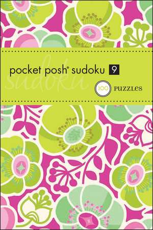 Pocket Posh Sudoku 9: 100 Puzzles de The Puzzle Society