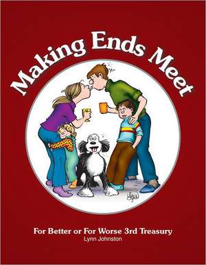 Making Ends Meet de Lynn Johnston