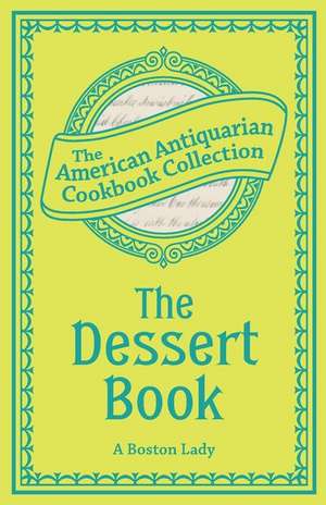 The Dessert Book de A. Boston Lady