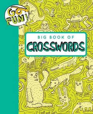 Go Fun! Big Book of Crosswords de Andrews McMeel Publishing