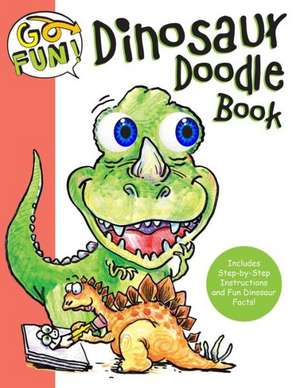 Go Fun! Dinosaur Doodle Book de Andrews McMeel Publishing LLC