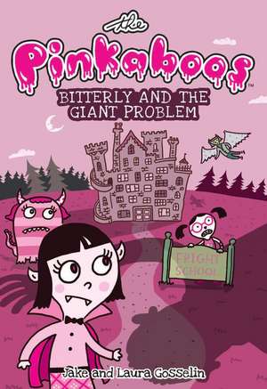 The Pinkaboos: Bitterly and the Giant Problem de Jake Gosselin