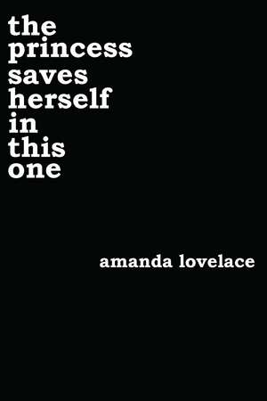 the princess saves herself in this one de Amanda Lovelace