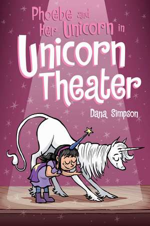 Phoebe and Her Unicorn in Unicorn Theater de Dana Simpson