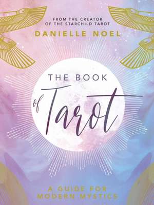 The Book of Tarot de Danielle Noel