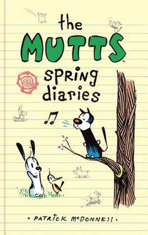 The Mutts Spring Diaries de Patrick McDonnell