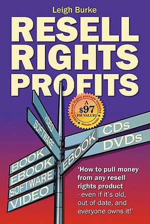 Resell Rights Profits de Leigh Burke