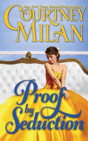 Proof by Seduction de Courtney Milan