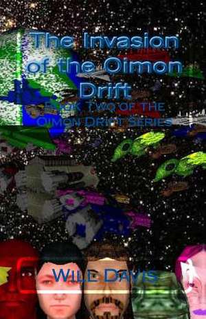 The Invasion of the Oimon Drift de Will Davis