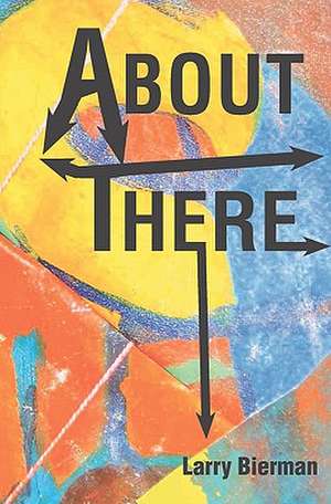 About There: Poems de Larry Bierman