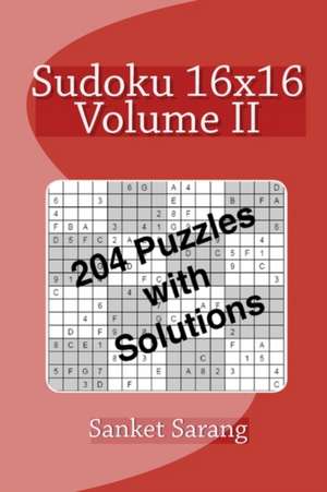 Sudoku 16x16 Vol II: Volume II de Sanket Sarang