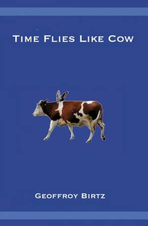 Time Flies Like Cow: Creando Su Empresa de Geoffroy Birtz