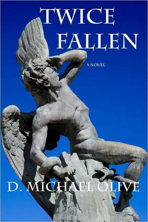 Twice Fallen: A Smut Saga de D. Michael Olive