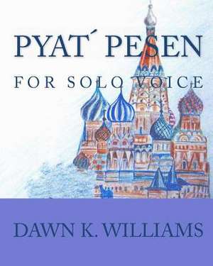 Pyat Pesen de Dawn K. Williams