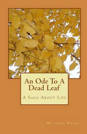 An Ode to a Dead Leaf de Maynard Wright