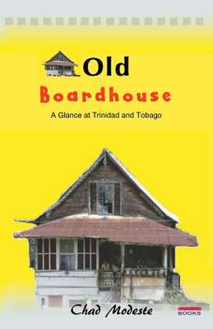 Old Board House de Chad Modeste