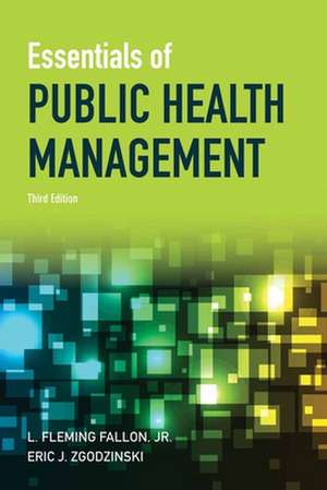 Essentials of Public Health Management de L. Fleming, Jr. Fallon