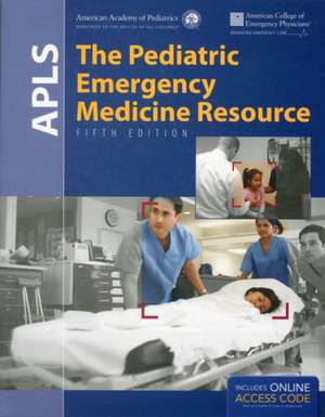 Apls: The Pediatric Emergency Medicine Resource de AAP - American Academy of Pediatrics