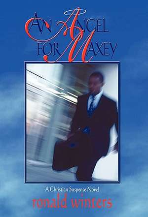 An Angel for Maxey de Ronald C. Winters