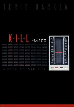 K - I - L - L FM 100 de Teric Darken