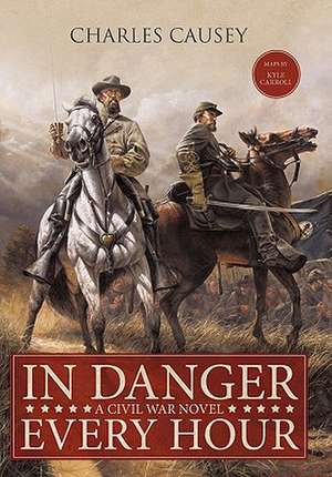 In Danger Every Hour de Charles Causey