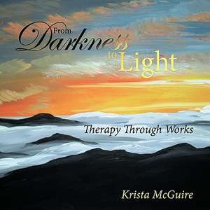 From Darkness to Light de Krista McGuire