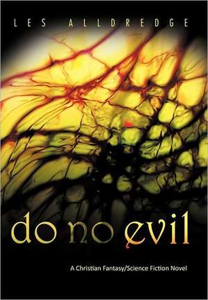 Do No Evil de Les Alldredge