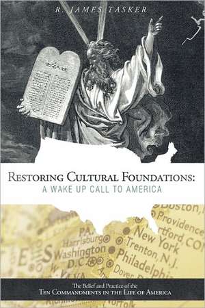 Restoring Cultural Foundations de R. James Tasker