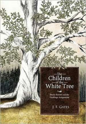 The Children of the White Tree de J. F. Gates