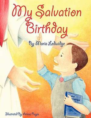 My Salvation Birthday de Maria Ledwidge