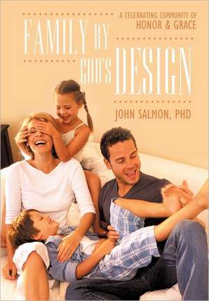 Family by God's Design de John Salmon Phd