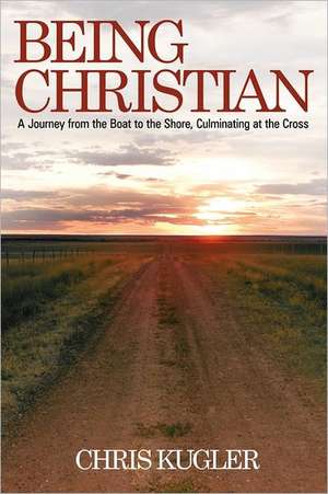 Being Christian de Chris Kugler