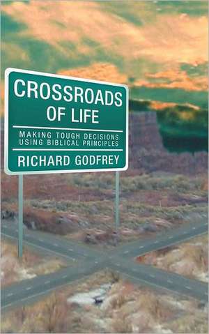 Crossroads of Life de Richard Godfrey