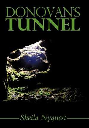 Donovan's Tunnel de Sheila Nyquest