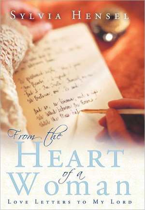 From the Heart of a Woman de Sylvia Hensel