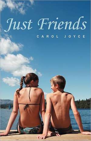 Just Friends de Carol Joyce