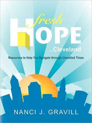 Fresh Hope ... Cleveland de Nanci J. Gravill