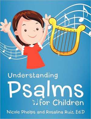 Understanding Psalms for Children de Nicole Phelps