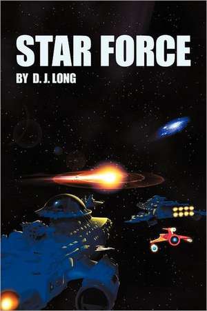 Star Force de D. J. Long