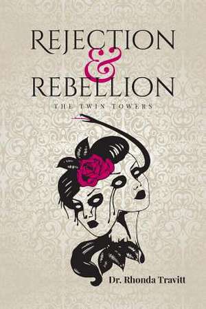 Rejection & Rebellion the Twin Towers de Rhonda Travitt