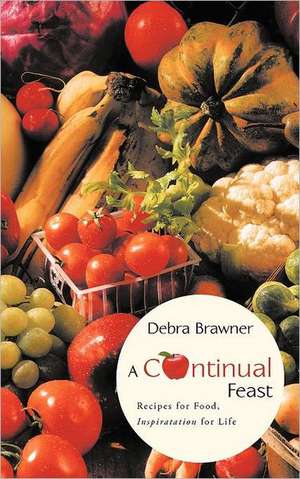 A Continual Feast de Debra Brawner