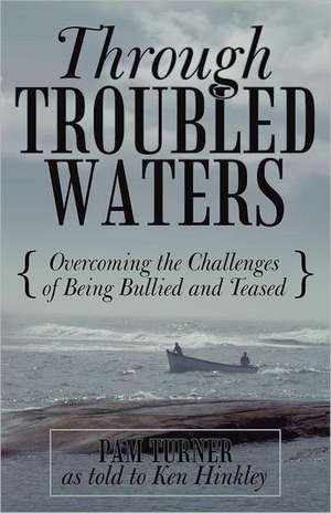 Through Troubled Waters de Pam Turner