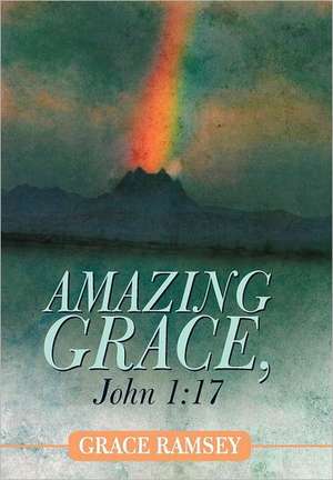 Amazing Grace, John 1 de Grace Ramsey