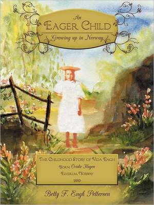 An Eager Child de Betty F. Engh Pettersen