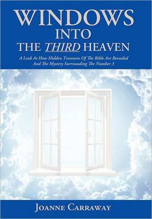 Windows Into the Third Heaven de Joanne Carraway