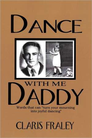 Dance with Me Daddy de Claris Fraley